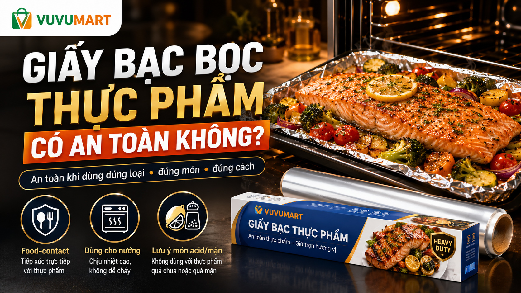 Giấy Bạc Bọc Thực Phẩm Có An Toàn Không Phân Biệt Rủi Ro Thật Và Hiểu Lầm