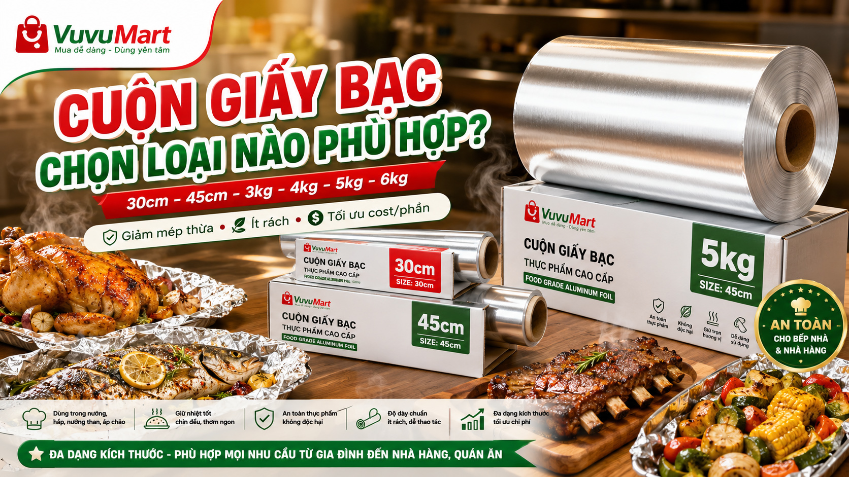 Cuộn Giấy Bạc Chọn 30cm Hay 45cm, Cuộn Nhỏ Hay Cuộn 5kg